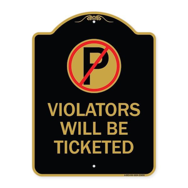 No Parking Sign Violators Will Ticketed, Black & Gold Aluminum Sign, 18" x 24", BG-1824-23659